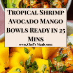 Shrimp Avocado Mango Bowls Recipe